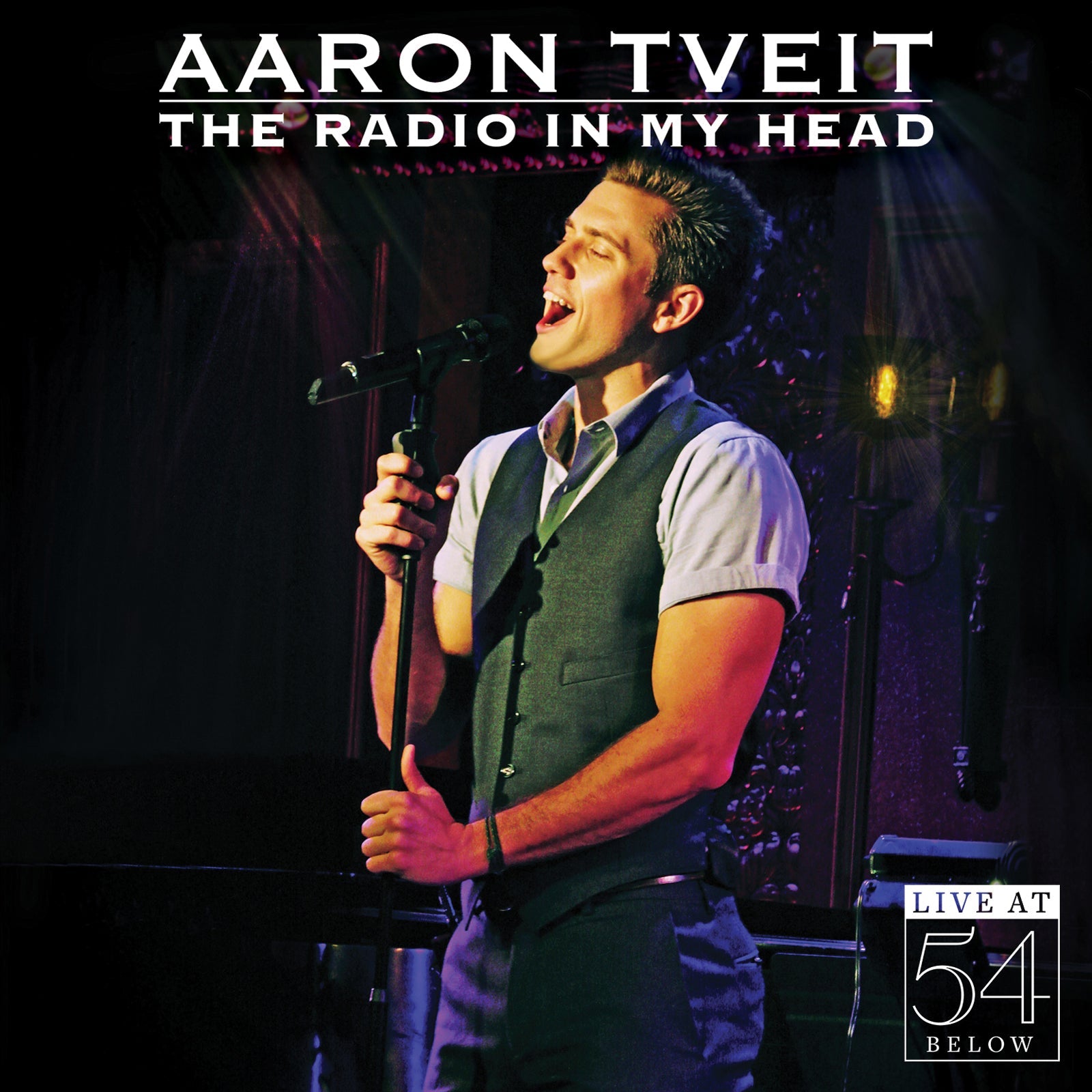 Aaron Tveit: The Radio In My Head - Live at 54 Below  [MP3]