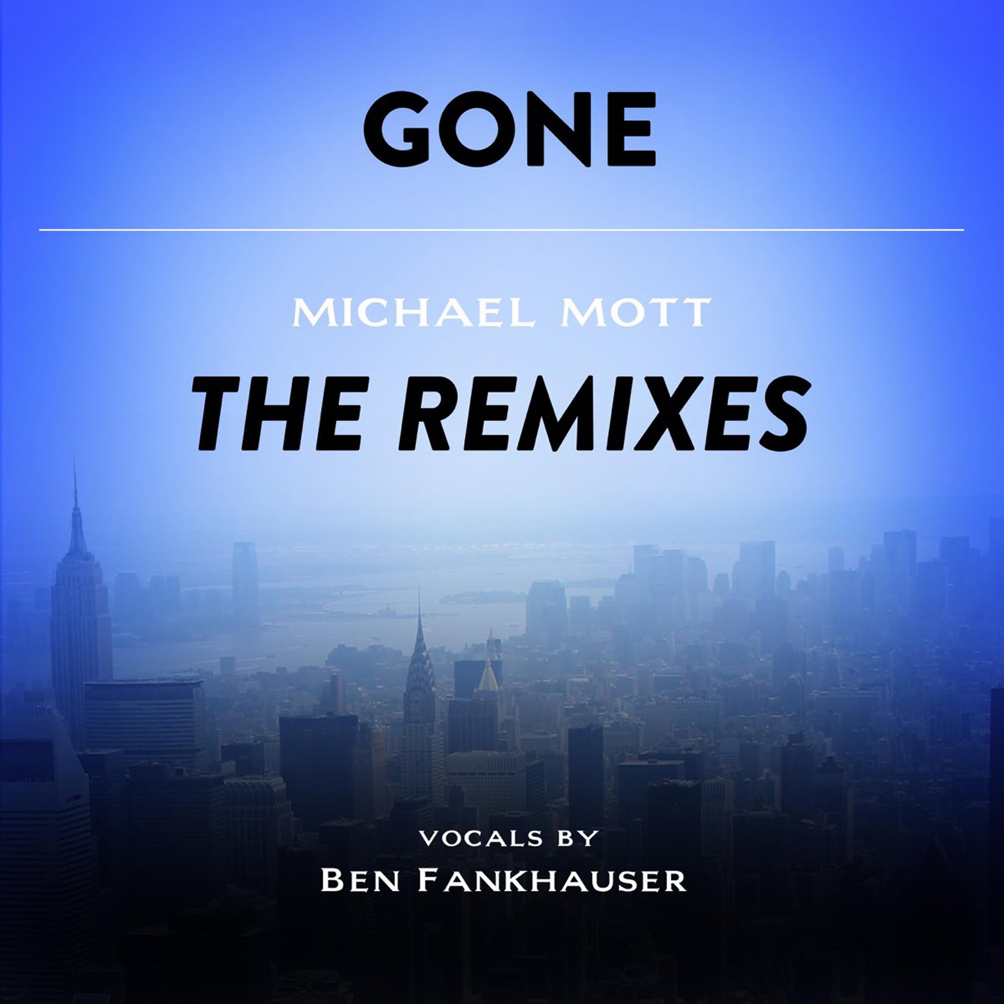 Michael Mott: Gone - The Remixes [MP3]