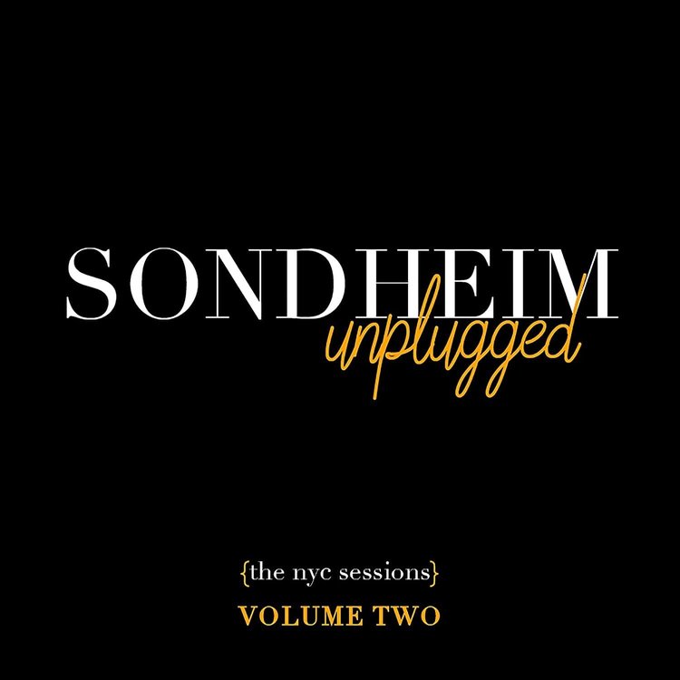 Sondheim Unplugged - The NYC Sessions, Volume 2 [Two-CD Set]