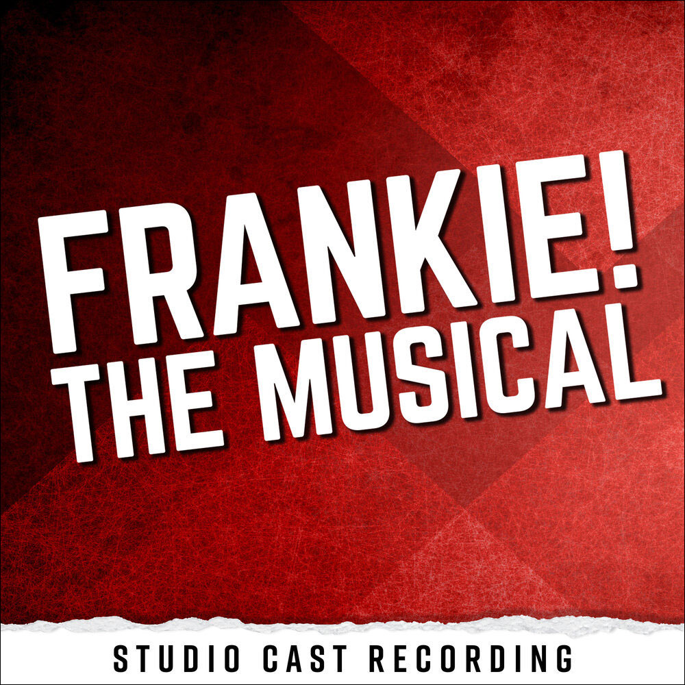 Frankie! The Musical (Studio Cast Recording) [MP3]