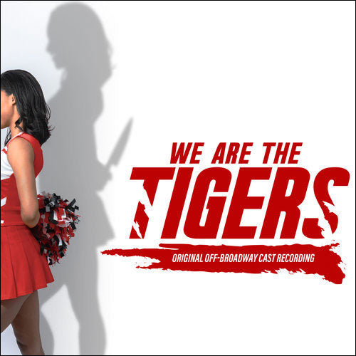We Are The Tigers (Original Off-Broadway Cast Recording) [MP3]