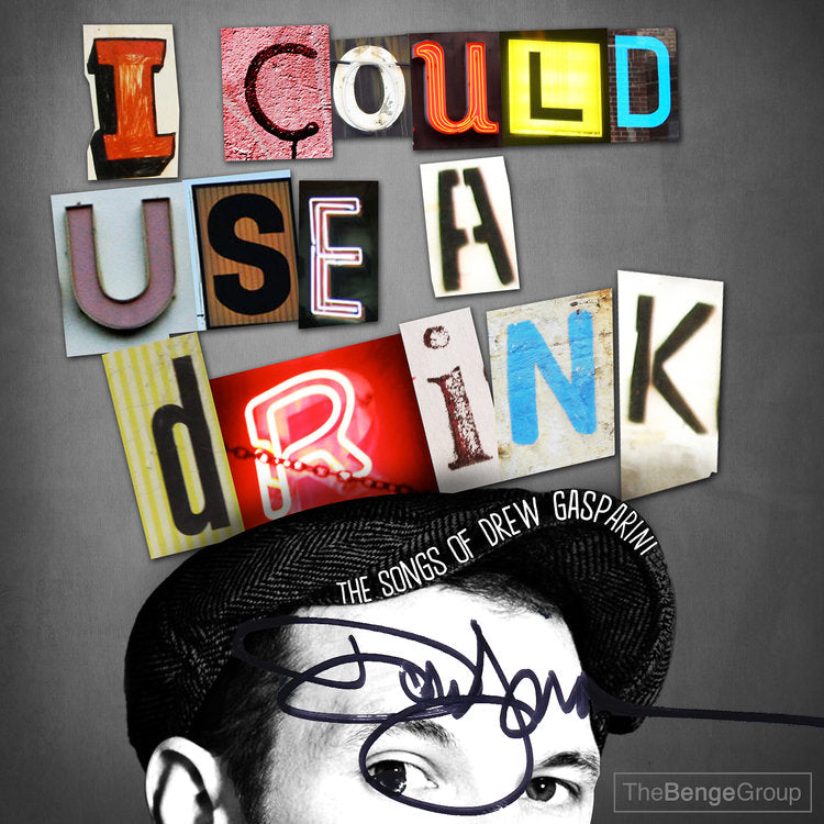 Drew Gasparini: I Could Use a Drink [Signed CD]