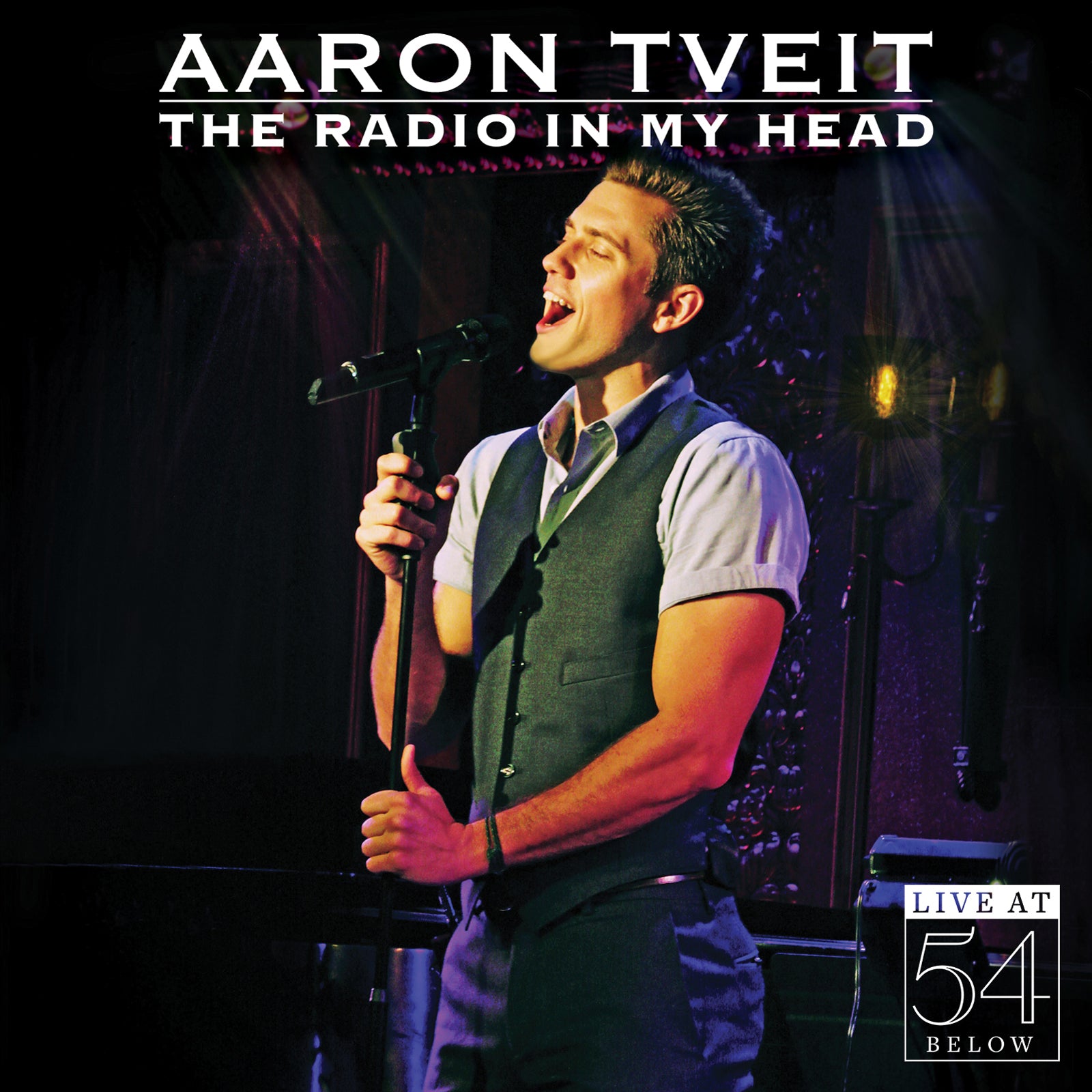 Aaron Tveit: The Radio In My Head - Live at 54 Below  [CD]