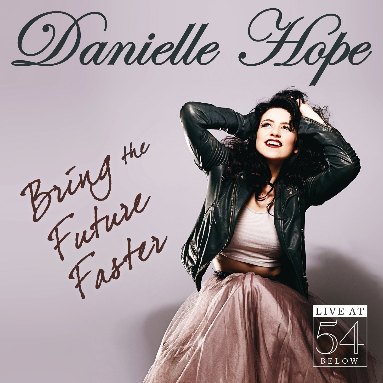 Danielle Hope: Bring the Future Faster - Live at 54 Below [CD]