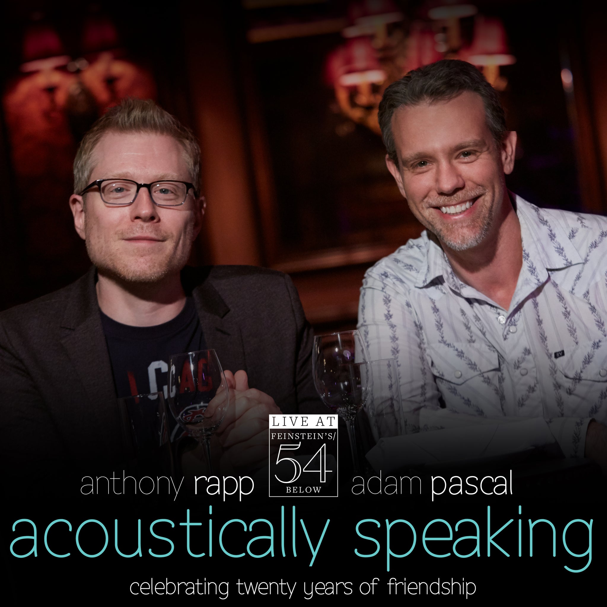 Adam Pascal & Anthony Rapp: Acoustically Speaking – Live at Feinstein's/54 Below [CD]