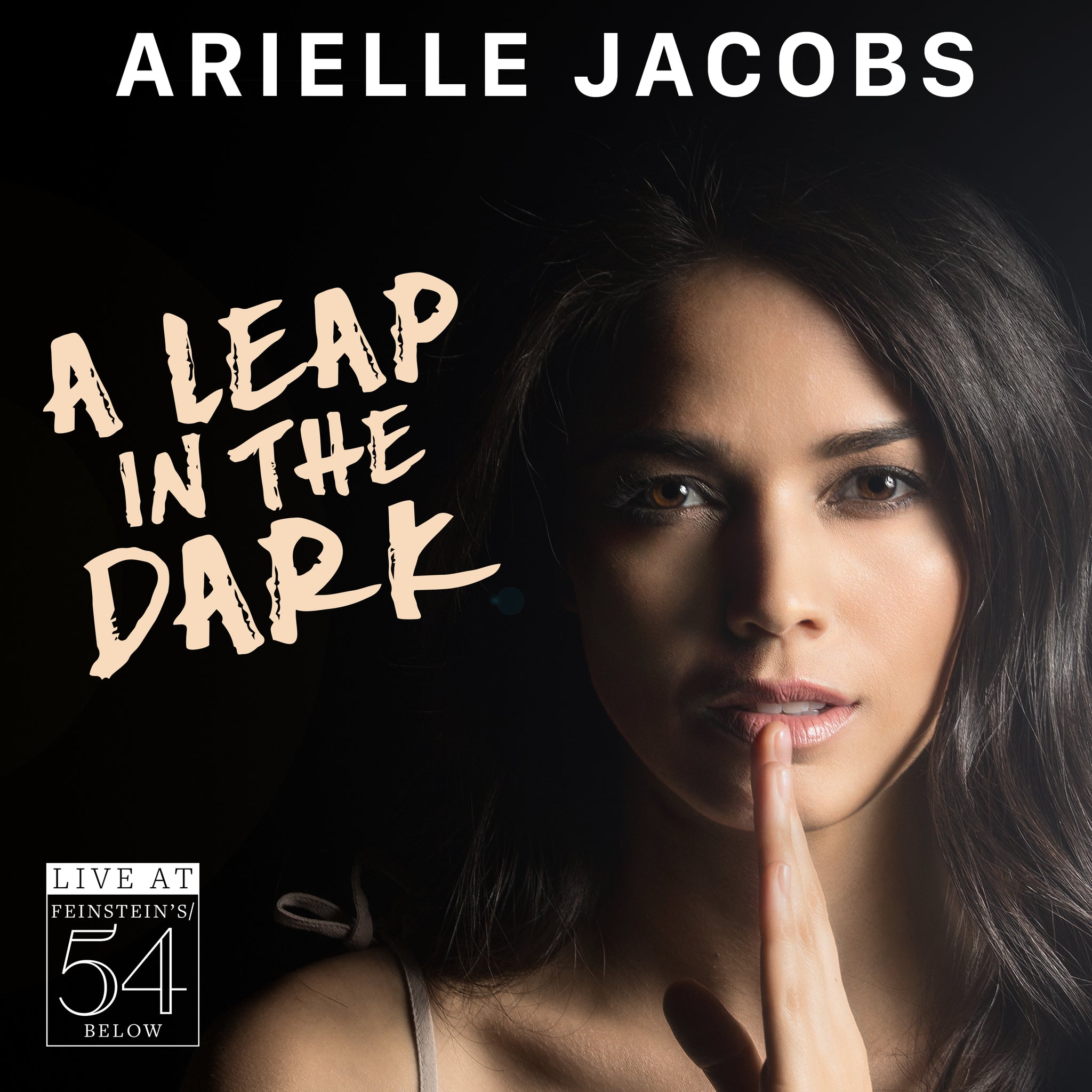 Arielle Jacobs: A Leap in the Dark - Live at Feinstein's / 54 Below [CD]