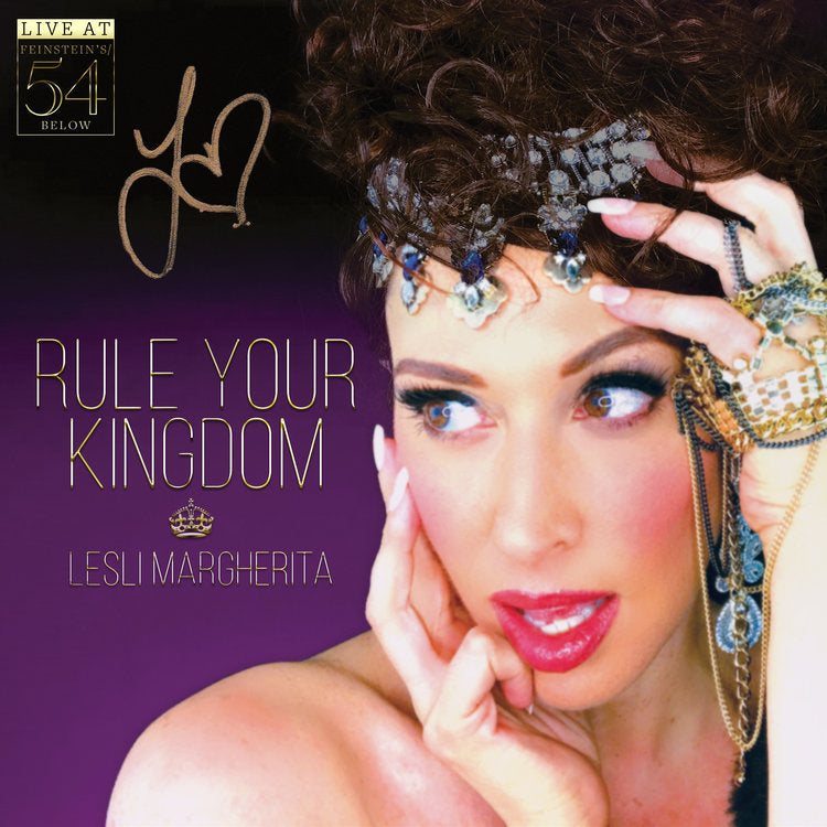 Lesli Margherita: Rule Your Kingdom - Live at Feinstein's / 54 Below [Signed CD]