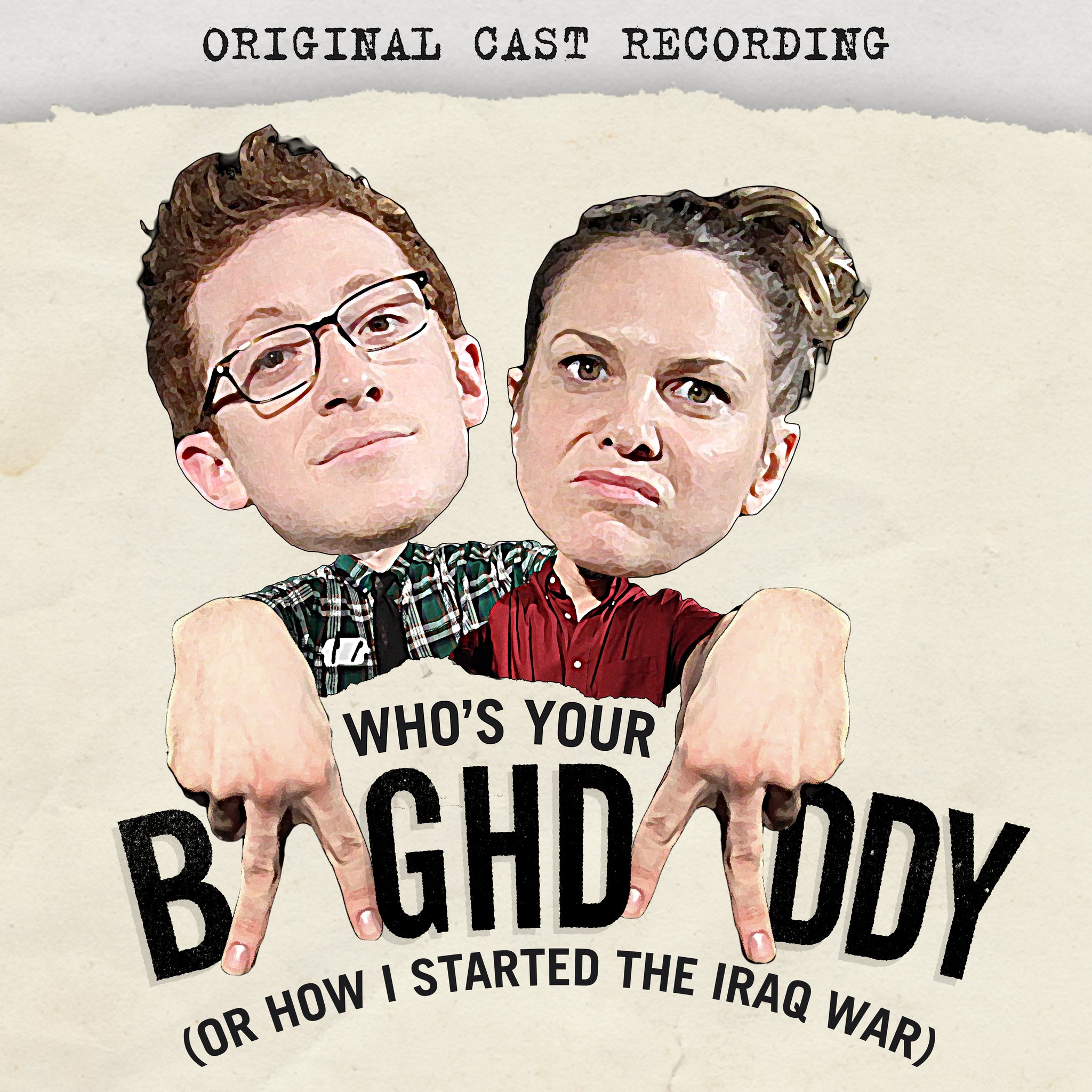 Who's Your Baghdaddy, or How I Started the Iraq War (Original Cast Recording) [CD]