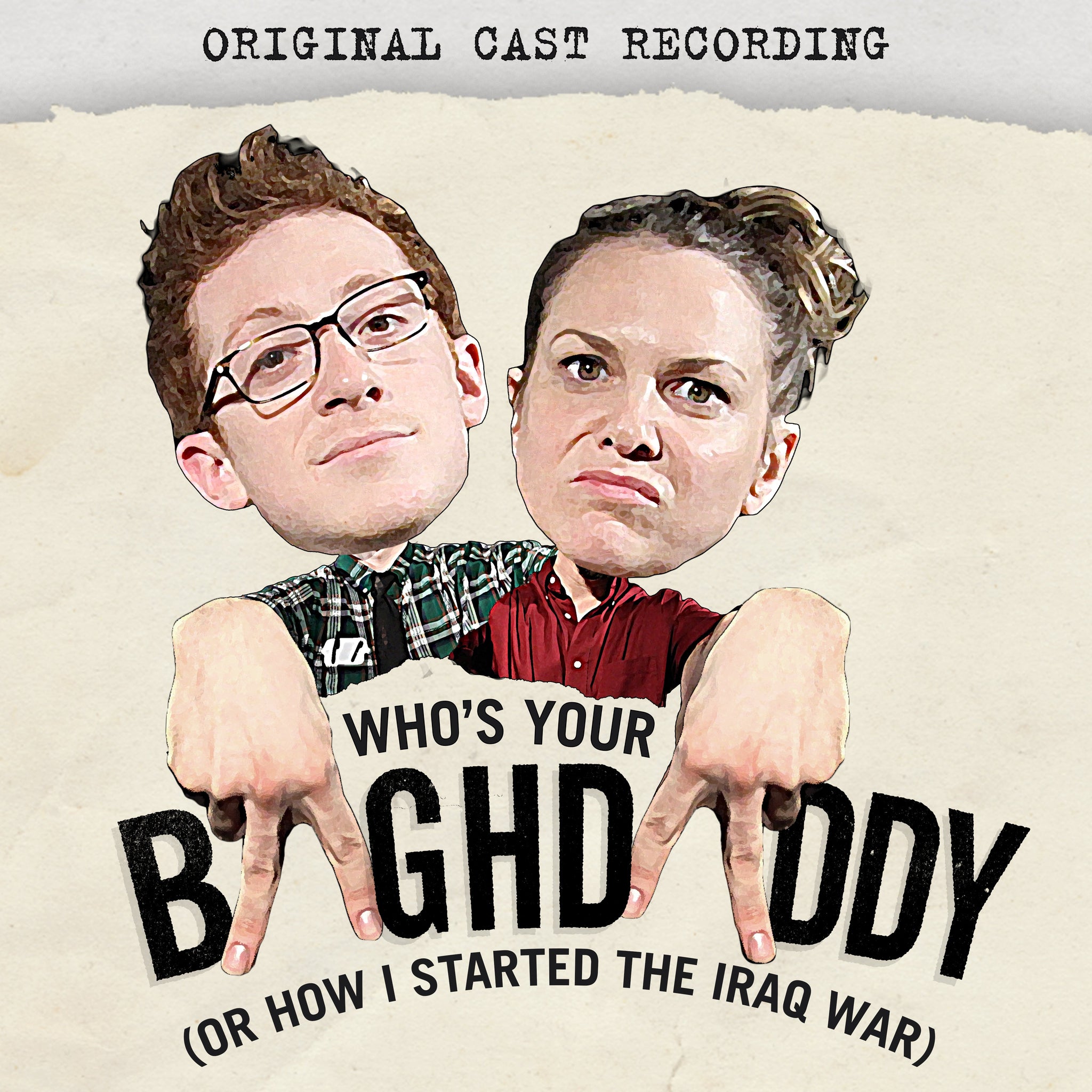 Who's Your Baghdaddy, or How I Started the Iraq War (Original Cast Recording) [Signed CD]