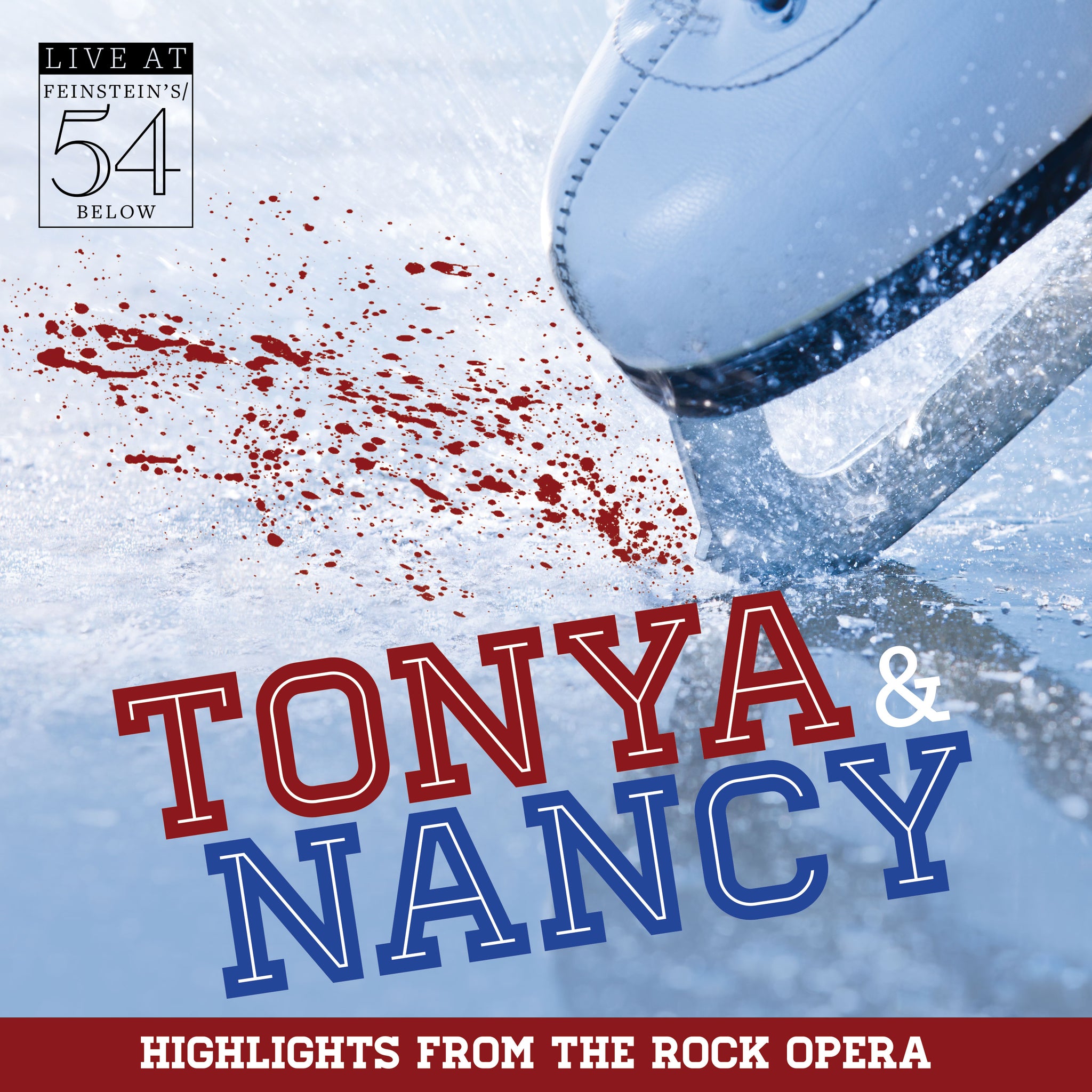 Tonya & Nancy (Highlights from the Rock Opera): Live at Feinstein's / 54 Below [CD]