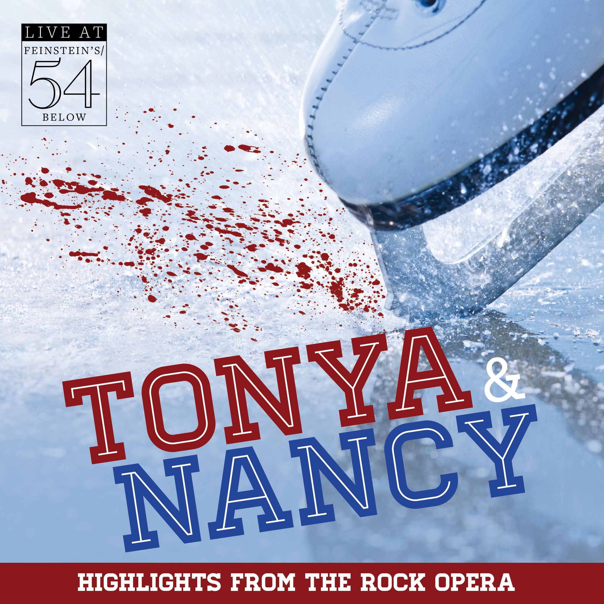 Tonya & Nancy (Highlights from the Rock Opera): Live at Feinstein's / 54 Below [MP3]