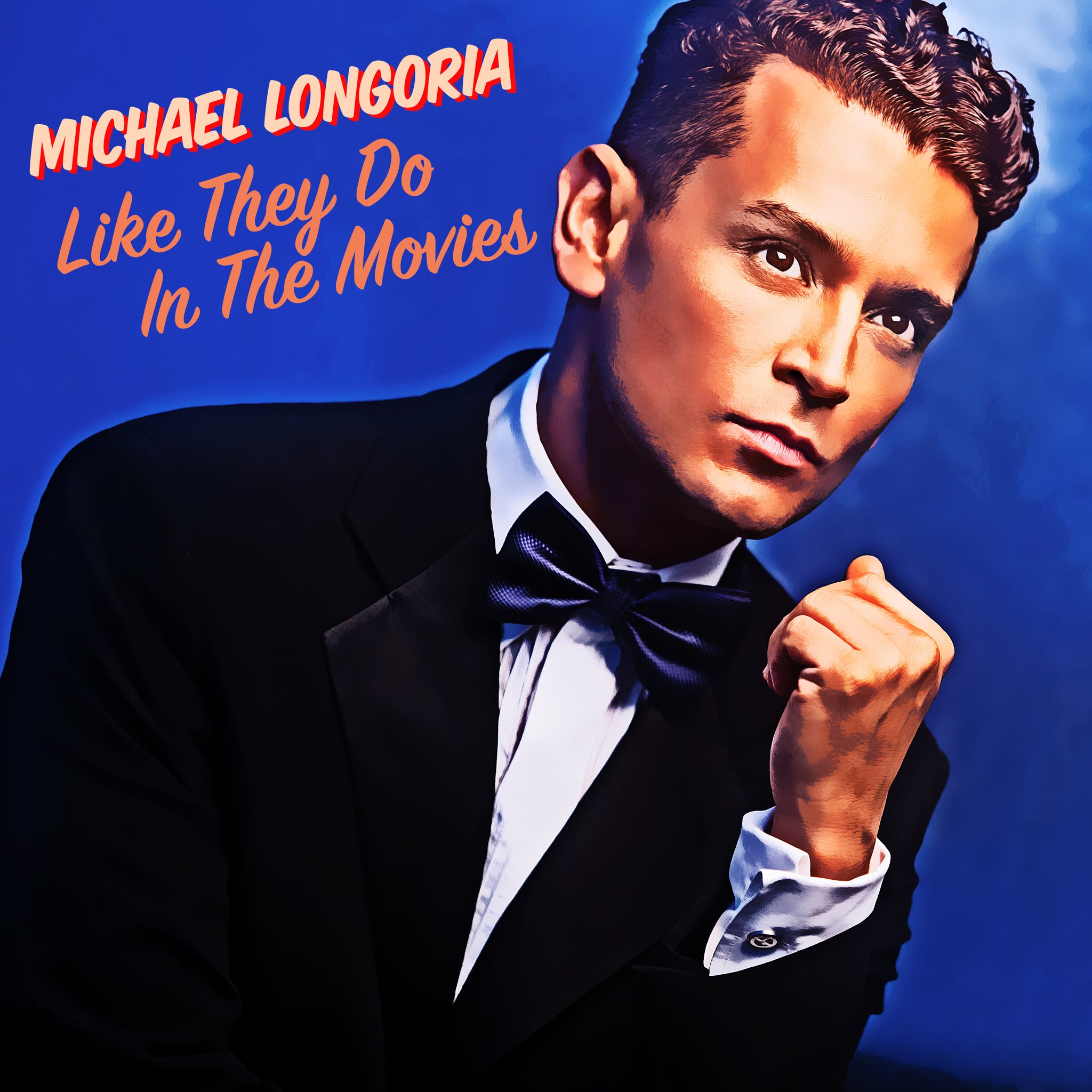 Michael Longoria: Like They Do In The Movies [CD]