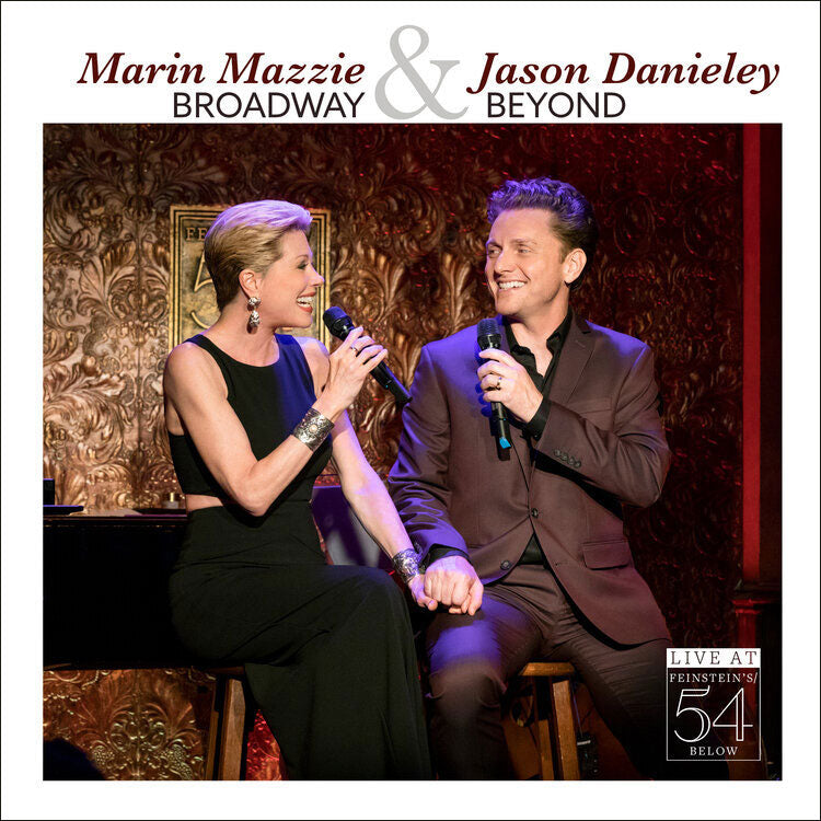 Marin Mazzie & Jason Danieley: Broadway & Beyond - Live at Feinstein's/54 Below [CD]