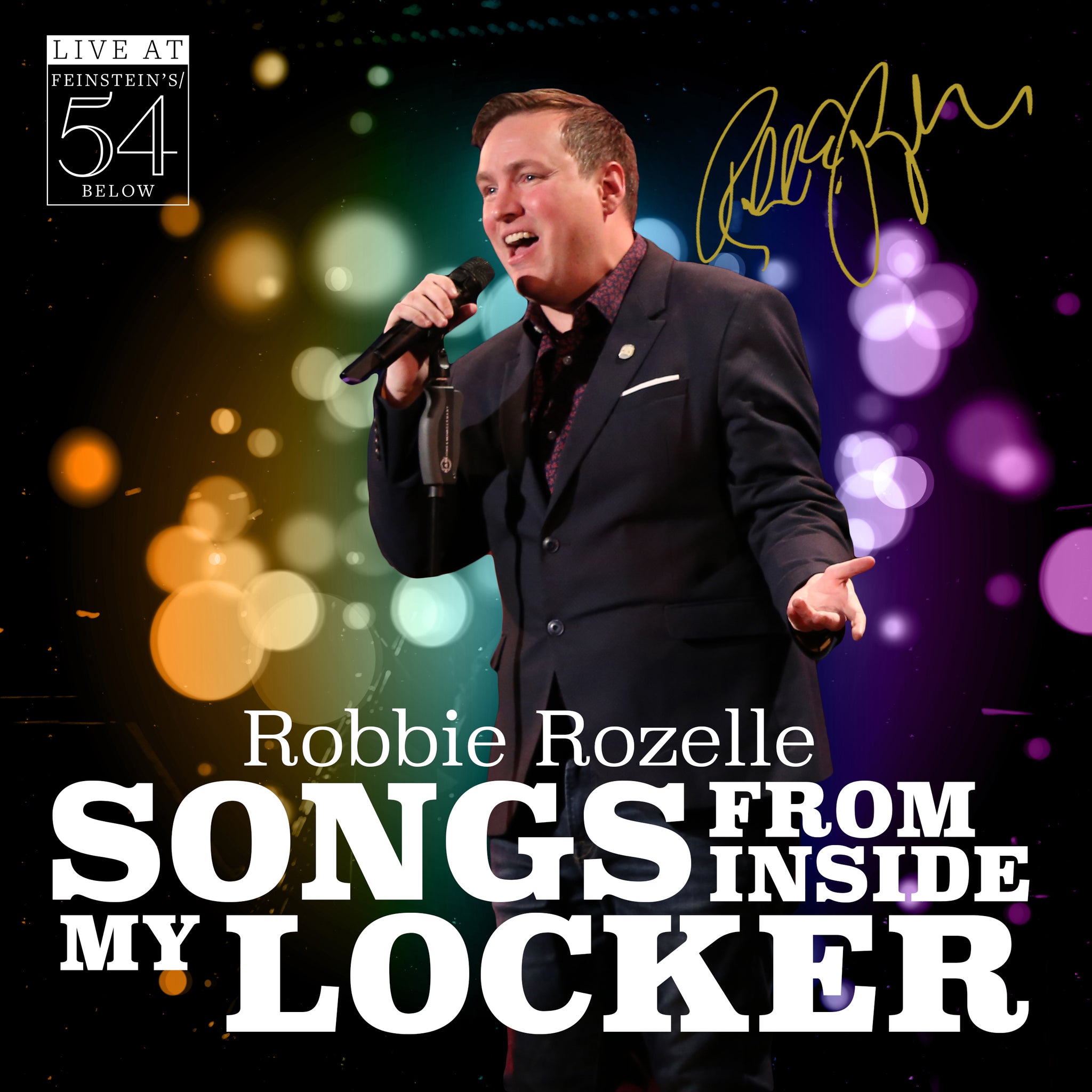 Robbie Rozelle: Songs From Inside My Locker - Live at Feinstein's / 54 Below [Signed CD]