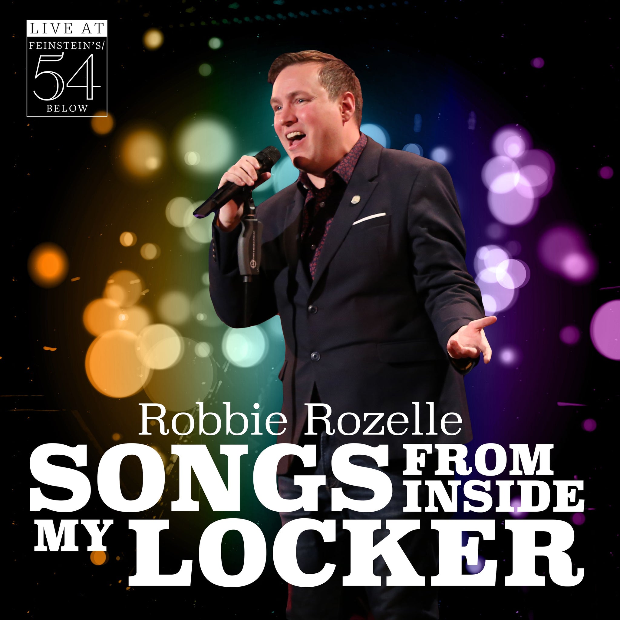 Robbie Rozelle: Songs From Inside My Locker - Live at Feinstein's / 54 Below [MP3]