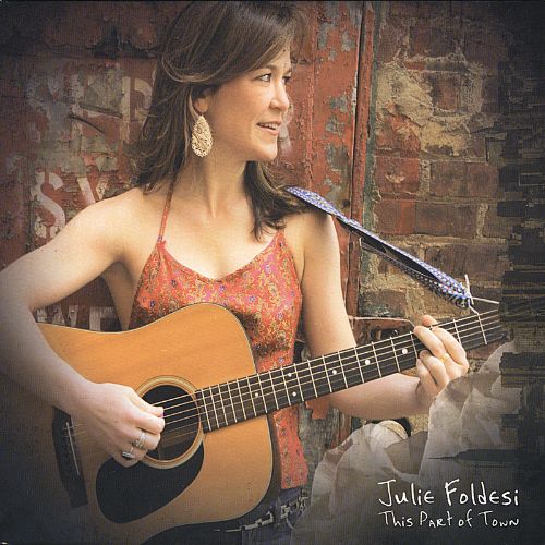 Julie Foldesi: This Part of Town [CD]