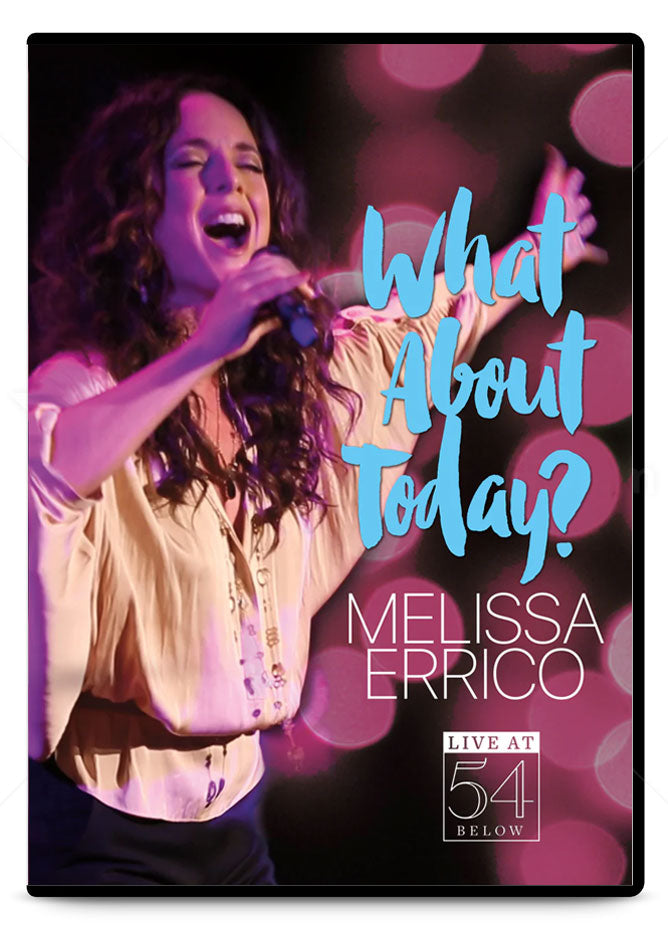 Melissa Errico: What About Today? - Live at 54 BELOW [DVD]
